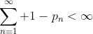 \sum_{n=1}^\infty 1-p_n<\infty