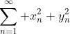 \sum_{n=1}^\infty x_n^2+y_n^2