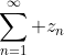 \sum_{n=1}^\infty z_n