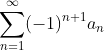 \sum_{n=1}^{\infty}(-1)^{n+1}a_n