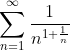 \sum_{n=1}^{\infty}\frac{1}{n^{1+\frac{1}{n}}}