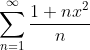 \sum_{n=1}^{\infty}\frac{1+nx^2}{n}