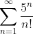 \sum_{n=1}^{\infty}\frac{5^n}{n!}