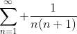 \sum_{n=1}^{\infty} \frac{1}{n(n+1)}