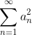 \sum_{n=1}^{\infty}a_n^2
