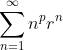 \sum_{n=1}^{\infty}n^pr^n