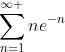 \sum_{n=1}^{\infty }ne^{-n}