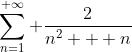 \sum_{n=1}^{ \infty} \frac{2}{n^2 + n}