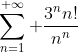 \sum_{n=1}^{+\infty} \frac{3^nn!}{n^n}