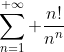 \sum_{n=1}^{+\infty} \frac{n!}{n^n}