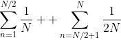 \sum_{n=1}^{N/2}\frac{1}{N} +\sum_{n=N/2+1}^{N}\frac{1}{2N}