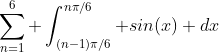 \sum_{n=1}^6 \int_{(n-1)\pi/6}^{n\pi/6} sin(x) dx