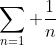 \sum_{n=1} \frac{1}{n}