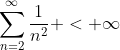 \sum_{n=2}^\infty\frac1{n^2} < \infty