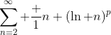 \sum_{n=2}^\infty \frac 1{n (\ln n)^p}