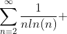 \sum_{n=2}^{\infty}\frac{1}{nln(n)} 