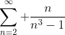 \sum_{n=2}^{\infty} \frac{n}{n^{3}-1}