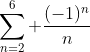\sum_{n=2}^6 \frac{(-1)^n}{n}