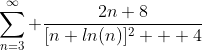 \sum_{n=3}^{\infty} \frac{2n+8}{[n ln(n)]^2  +4}
