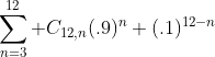 \sum_{n=3}^{12} C_{12,n}(.9)^n (.1)^{12-n}