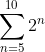 \sum_{n=5}^{10}2^n