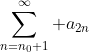 \sum_{n=n_0+1}^{\infty} a_{2n}