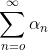 \sum_{n=o}^{\infty}\alpha_n