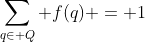 \sum_{q\in Q} f(q) = 1