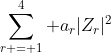 \sum_{r = 1}^{4} a_{r}|Z_{r}|^2