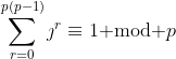 \sum_{r=0}^{p(p-1)}\jmath^r\equiv1\text{ mod }p