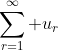 \sum_{r=1}^{\infty} u_r