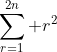 (b)\;\sum_{r=1}^{2n} r^2