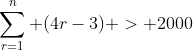 \sum_{r=1}^n (4r-3) > 2000