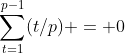 \sum_{t=1}^{p-1}(t/p) = 0