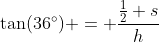 \tan(36^\circ) = \frac{\frac12 s}{h}~\implies~ s = 2h\cdot \tan(36^\circ) \approx 4.359...