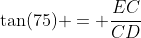 \tan(75) = \frac{EC}{CD}