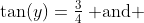 4.\;\;\tan(y)=\tfrac{3}{4}\:\text{ and }\;\sin(y) < 0