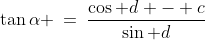 \tan\alpha \:=\:\frac{\cos d - c}{\sin d}