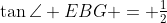 \tan\angle EBG = \tfrac12