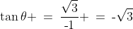 \tan\theta \:=\:\frac{\sqrt{3}}{\text{-}1} \:=\:\text{-}\sqrt{3}