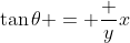 \tan\theta = \frac yx