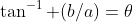 \tan^{-1} (b/a)=\theta