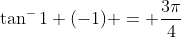 \tan^-1 (-1) = \frac{3\pi}{4}