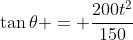 \tan{\theta} = \frac{200t^2}{150}