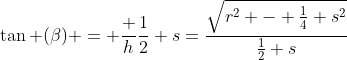 \tan (\beta) = \frac h{\frac12 s}=\frac{\sqrt{r^2 - \frac14 s^2}}{\frac12 s}~,~0^\circ \leq \beta \leq 30^\circ