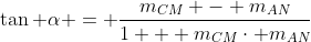 \tan \alpha = \frac{m_{CM} - m_{AN}}{1 + m_{CM}\cdot m_{AN}}