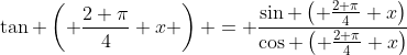 \tan \left( \frac{2 \pi}{4} x \right) = \frac{\sin \left( \frac{2 \pi}{4} x\right)}{\cos \left( \frac{2 \pi}{4} x\right)}