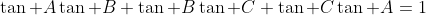 \tan A\tan B+\tan B\tan C+\tan C\tan A=1