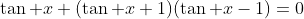 \tan x (\tan x+1)(\tan x-1)=0