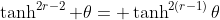 \tanh^{2r-2} \theta= \tanh^{2(r-1)}\theta